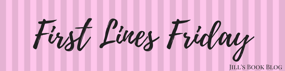 First Lines Friday – May 14